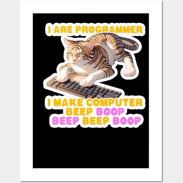 I are programmer i make computer beep boop Cat Wall Art by LycheeDesign